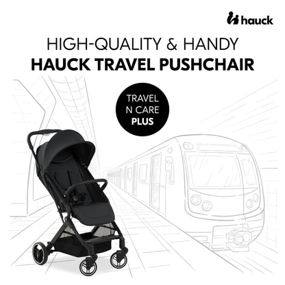 Hauck Travel N Care Plus Stroller –  One-Hand Fold, Reclining Seat, UV Protection 50+